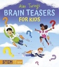 Cover: Alan Turing's Brain Teasers for Kids - Arcturus Editions