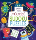Cover: Smart Kids: Cool Sudoku Puzzles - Arcturus Editions
