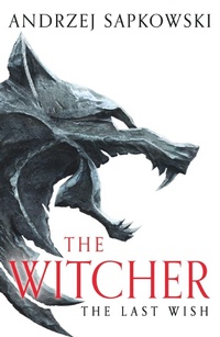 Enlarge image Cover: The Last Wish - Gollancz