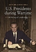 Cover: U.S. Presidents during Wartime - Bloomsbury Academic