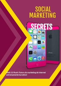 Abbildung von: Break Into The Web 2.0 Rush And Experience The Future Of Extremely Profitable Internet Marketing! - Bibliomundi
