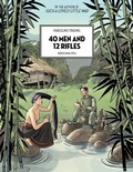 Cover: 40 Men and 12 Rifles - Arsenal Pulp Press
