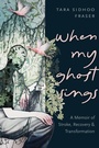 Cover: When My Ghost Sings - Arsenal Pulp Press