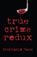 Cover: True Crime Redux - Bancroft Press