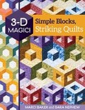 Cover: 3-D Magic! Simple Blocks, Striking Quilts - C & T Publishing