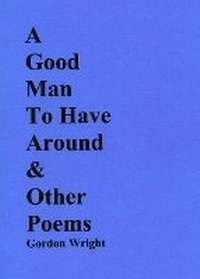 Enlarge image Cover: A Good Man to Have Around & Other Poems - Blackford Glen Books