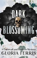 Cover: Dark Blossoming (A Cornwall & Redfern Mystery, #4) - A Cornwall & Redfern Mystery