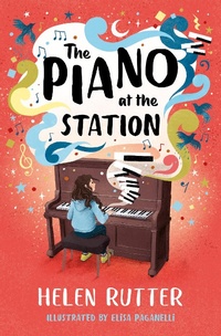 Enlarge image Cover: The Piano at the Station - Barrington Stoke Ltd