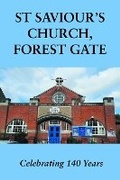 Cover: St Saviour's Church, Forest Gate - Grosvenor House Publishing Ltd
