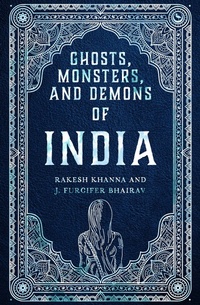 Abbildung von: Ghosts, Monsters and Demons of India - Watkins Publishing