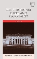 Cover: Constitutional Crises and Regionalism - Edward Elgar Publishing