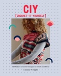 Cover: CIY: Crochet-It-Yourself - QUADRILLE PUBLISHING