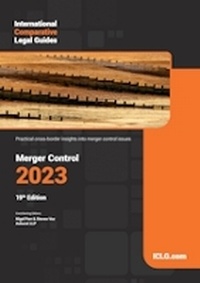 Enlarge image Cover: International Comparative Legal Guides: Merger Control 2023 2023 - Global Legal Group Ltd