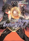 Cover: Loner Life in Another World 7 (Loner Life in Another World (manga), #7) - Kaiten Books LLC