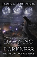 Cover: Dawning of Darkness - Next Life Publishing LLC