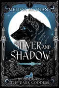 Cover: Silver and Shadow (The Books of the Dark Goddess, #1) - Night Harbor Publishing