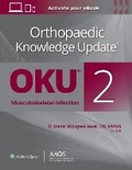 Cover: Orthopaedic Knowledge Update (R): Musculoskeletal Infection 2 Print + Ebook - WOLTERS KLUWER HEALTH