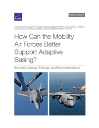 Enlarge image Cover: How Can the Mobility Air Forces Better Support Adaptive Basing? - RAND Corporation