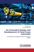 Cover: An Innovative Design and Development of Grey Fuzzy Controller - LAP Lambert Academic Publishing