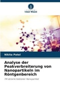 Cover: Analyse der Peakverbreiterung von Nanopartikeln im Roentgenbereich - Verlag Unser Wissen