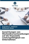 Cover: Auswirkungen von Wechselkursschwankungen auf die finanzielle Leistungsfaehigkeit von Unternehmen - Verlag Unser Wissen
