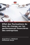 Cover: Effet des fluctuations du taux de change sur les performances financieres des entreprises - Editions Notre Savoir