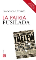 Cover: La patria fusilada - Fondo de Cultura Econ&oacute;mica Argentina