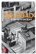 Cover: Una historia de la soledad - Fondo de Cultura Econ&oacute;mica Argentina