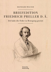 Abbildung von: Briefedition Friedrich Preller d. Ä. - Deutscher Kunstverlag (DKV)