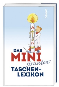 Abbildung von: Das Ministranten-Taschenlexikon - St. Benno Verlag GmbH