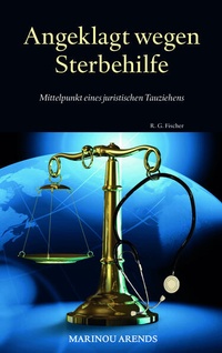 Abbildung von: Angeklagt wegen Sterbehilfe - Fischer, R. G.
