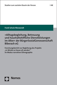 Abbildung von: »Alltagsbegleitung, Betreuung und haushaltshilfliche Dienstleistungen im Alter« der BürgerSozialGenossenschaft Biberach eG - Nomos