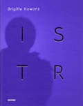 Cover: Brigitte Kowanz - ISTR - O&Ouml; Landes-Kultur GmbH