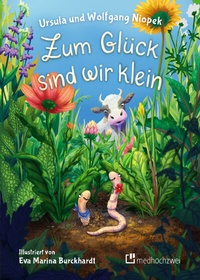 Abbildung von: Zum Glück sind wir klein - medhochzwei Verlag