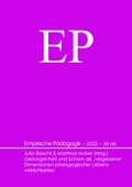 Cover: Geborgenheit und Scham als 'vergessene' Dimensionen p&auml;dagogischer Lebenswirklichkeiten - Verlag Empirische P&auml;dagogik