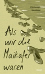 Cover: Als wir die Maikäfer waren - Steidl