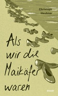 Cover: Als wir die Maik&auml;fer waren - Steidl