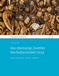 Cover: Das ehemalige Zwettler Hochaltarretabel (1525) - Sandstein Kultur