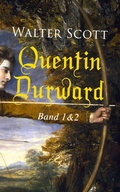 Cover: Quentin Durward (Band 1&2) - e-artnow