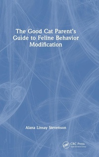 Abbildung von: The Good Cat Parent's Guide to Feline Behavior Modification - CRC Press