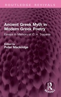 Cover: Ancient Greek Myth in Modern Greek Poetry - Routledge