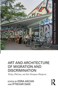 Enlarge image Cover: Art and Architecture of Migration and Discrimination - Routledge