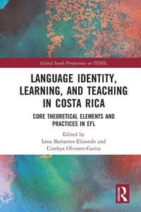 Enlarge image Cover: Language Identity, Learning, and Teaching in Costa Rica - Routledge