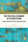 Cover: The Political Economy of Extractivism - Routledge