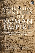 Cover: Confronting Identities in the Roman Empire - Bloomsbury Academic