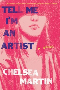 Enlarge image Cover: Tell Me I'm An Artist - Soft Skull Press