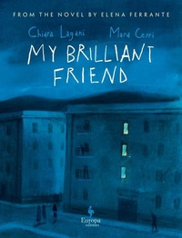 Abbildung von: My Brilliant Friend: The Graphic Novel - Europa Editions