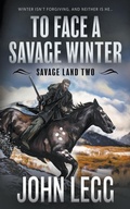 Cover: To Face a Savage Winter - Wolfpack Publishing LLC