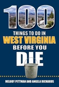 Cover: 100 Things to Do in West Virginia Before You Die - Reedy Press