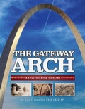 Cover: The Gateway Arch: An Illustrated Timeline - Reedy Press